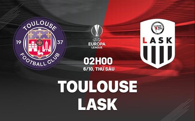 soi kèo LASK với Toulouse
